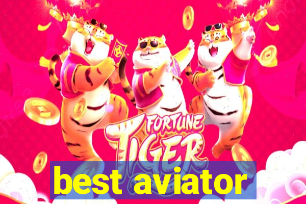 best aviator